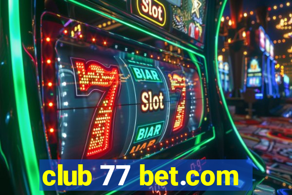 club 77 bet.com